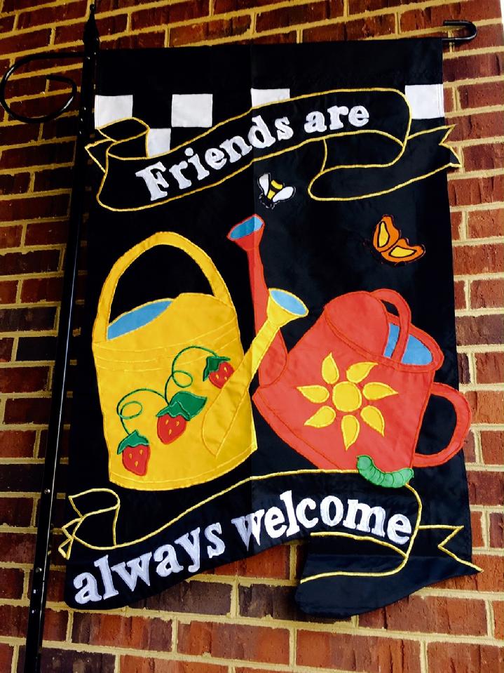 FRIENDS ARE ALWAYS WELCOME FLAG LARGE 3D APPLIQUÉ WELCOME FLAG BY BALD EAGLE FLAG STORE serving Fredericksburg Richmond Hampton Newport News Norfolk Va Beach Arlington Alexandria Fairfax Springfield Woodbridge Quantico Marine Corps Base Stafford 540-374-3480 BALDEAGLEINDUSTRIES.COM